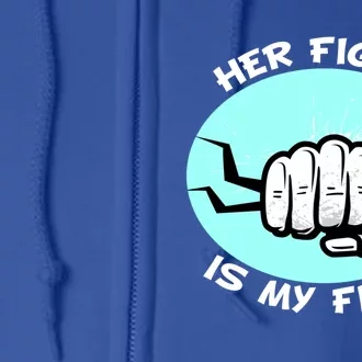 Her Fight Is My Fight Sexual Assault Awareness Month April Gift Full Zip Hoodie