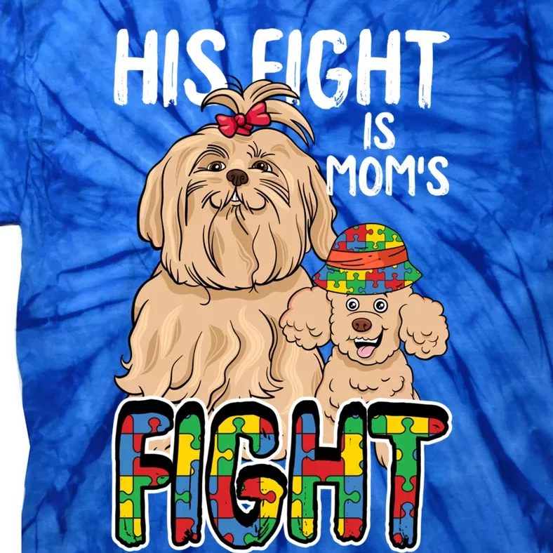 His Fight Is My Fight Autism Awareness Mom Mama Mother Gift Tie-Dye T-Shirt