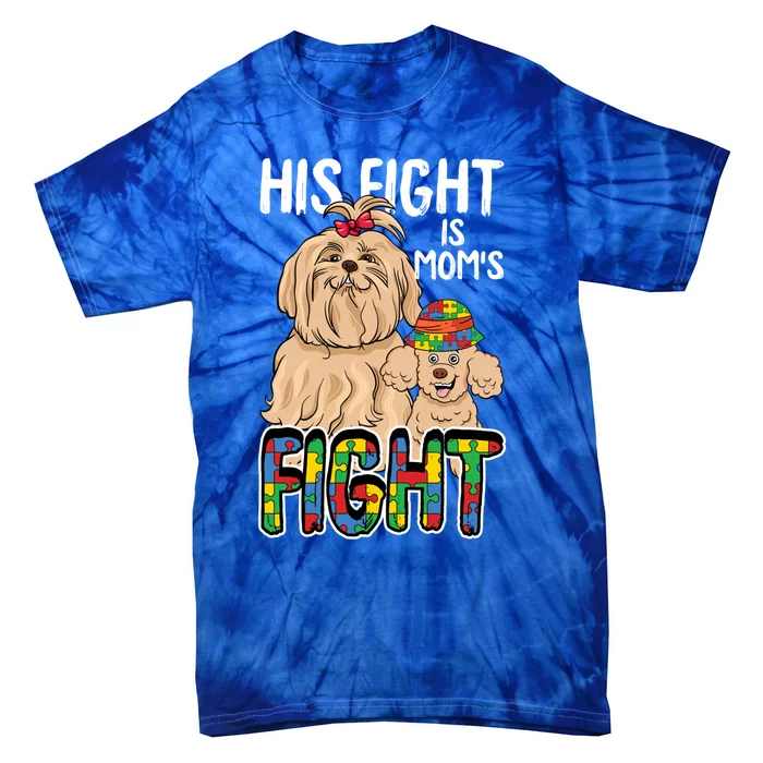 His Fight Is My Fight Autism Awareness Mom Mama Mother Gift Tie-Dye T-Shirt