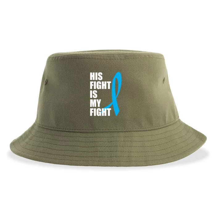 His Fight Is My Fight Novelty I Cancer Fight Warrior Gift Cute Gift Sustainable Bucket Hat