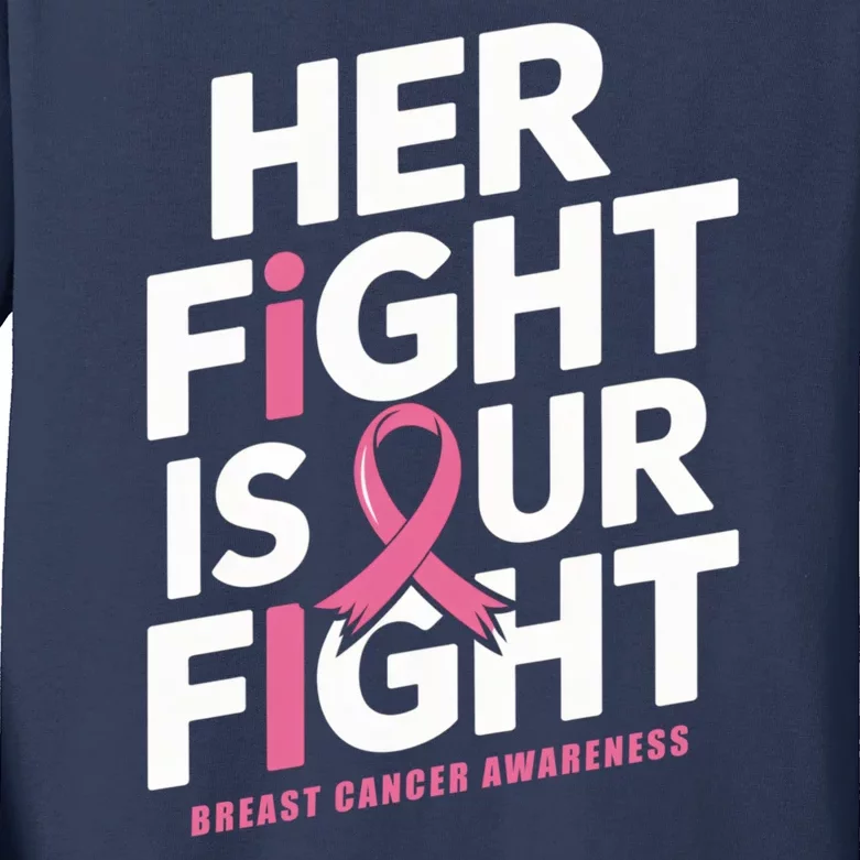 Her Fight Is Our Fight Breast Cancer Awareness Kids Long Sleeve Shirt