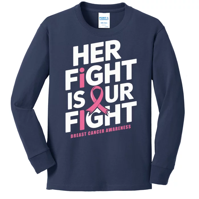 Her Fight Is Our Fight Breast Cancer Awareness Kids Long Sleeve Shirt