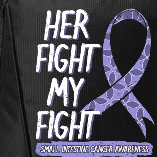 Her Fight Is My Fight Small Intestine Cancer Awareness Gift City Backpack