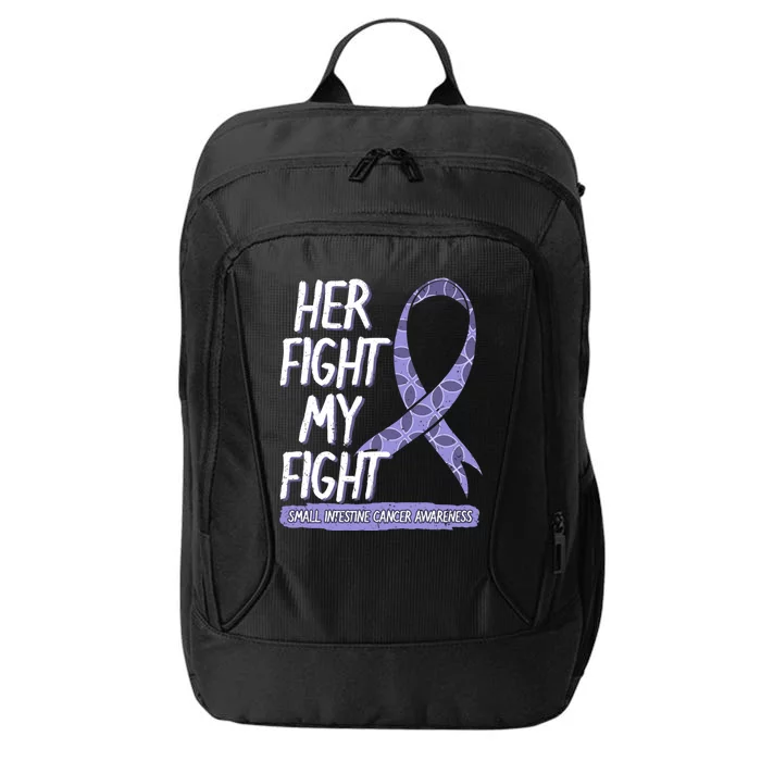 Her Fight Is My Fight Small Intestine Cancer Awareness Gift City Backpack