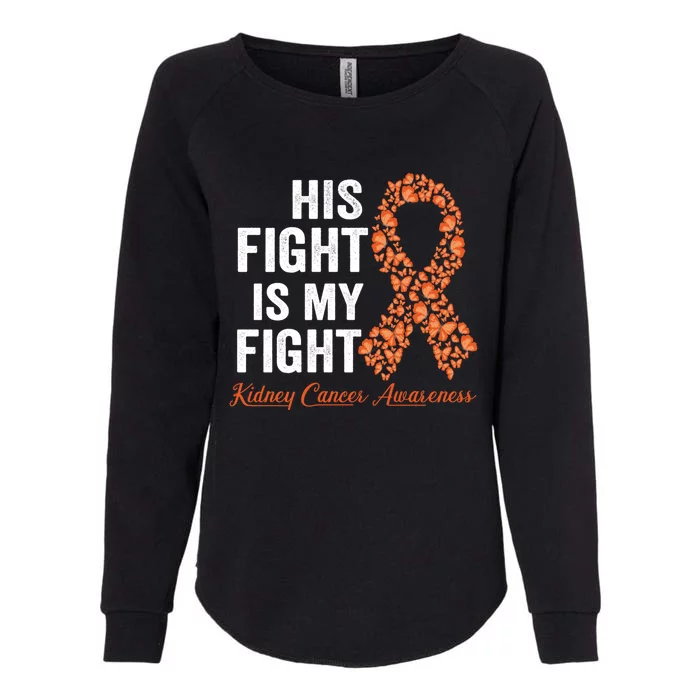 His Fight Is My Fight Orange Ribbon Kidney Cancer Awareness Gift Womens California Wash Sweatshirt