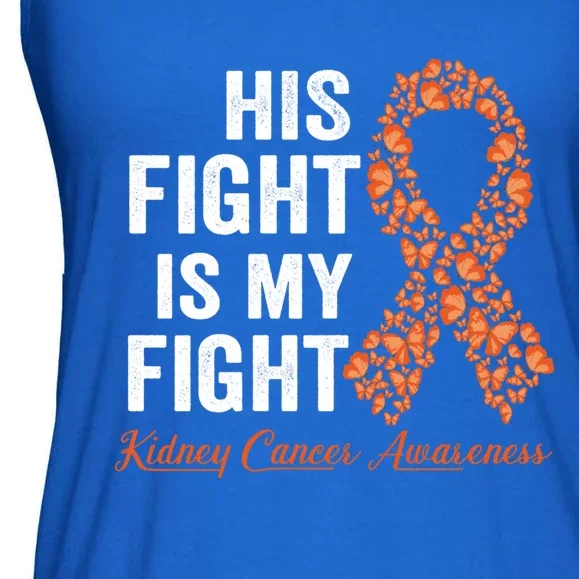 His Fight Is My Fight Orange Ribbon Kidney Cancer Awareness Gift Ladies Essential Flowy Tank