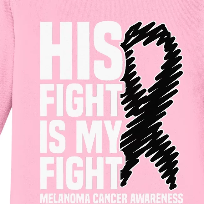 His Fight Is My Fight Black Ribbon Melanoma Cancer Awareness Baby Long Sleeve Bodysuit