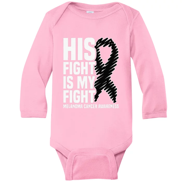 His Fight Is My Fight Black Ribbon Melanoma Cancer Awareness Baby Long Sleeve Bodysuit