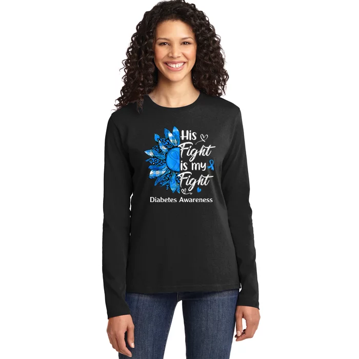 His Fight Is My Fight Sunflower Diabetes Awareness Support Ladies Long Sleeve Shirt