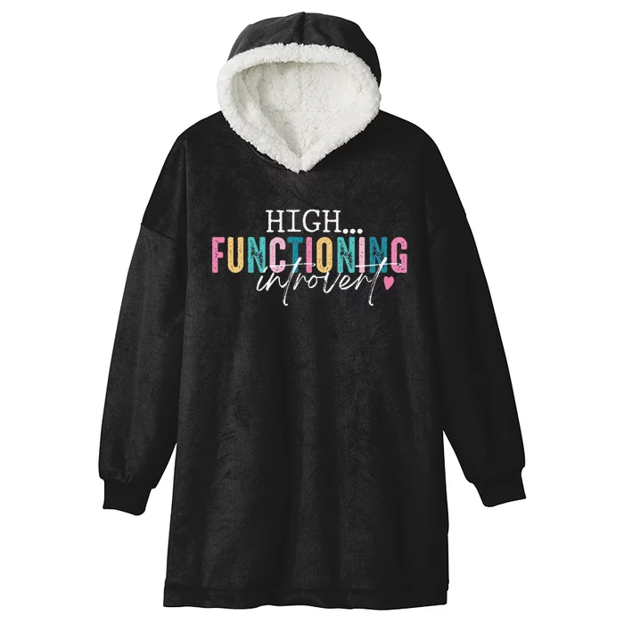 High Functioning Introvert Funny Humor Sarcastic Quote Hooded Wearable Blanket