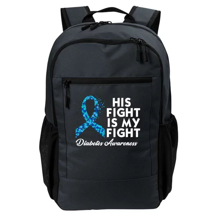 His Fight Is My Fight Diabetes Awareness Daily Commute Backpack