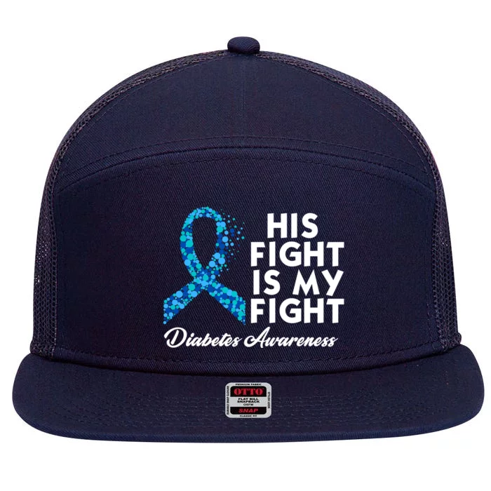 His Fight Is My Fight Diabetes Awareness 7 Panel Mesh Trucker Snapback Hat