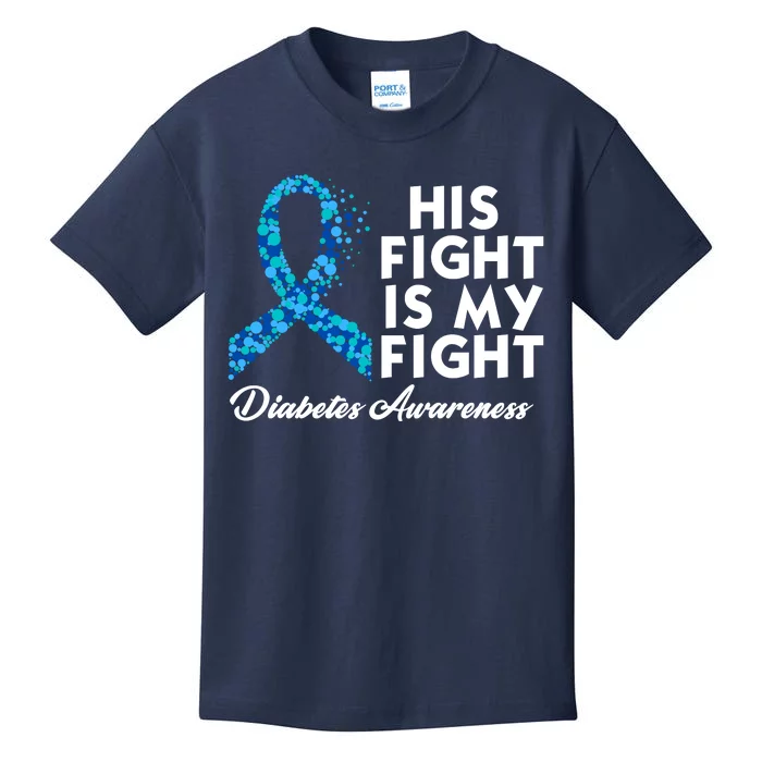 His Fight Is My Fight Diabetes Awareness Kids T-Shirt