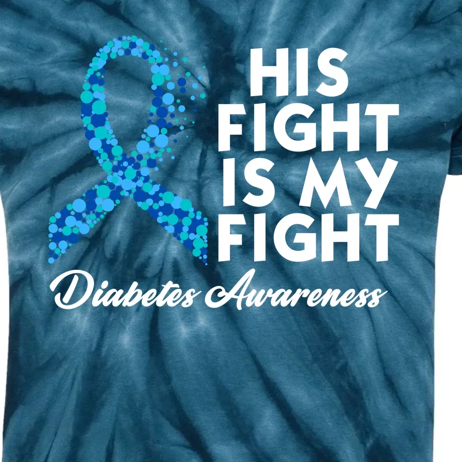 His Fight Is My Fight Diabetes Awareness Kids Tie-Dye T-Shirt