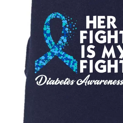 Her Fight Is My Fight Diabetes Awareness Doggie 3-End Fleece Hoodie