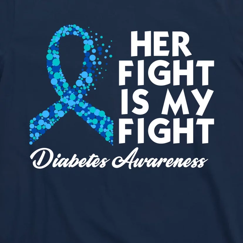 Her Fight Is My Fight Diabetes Awareness T-Shirt