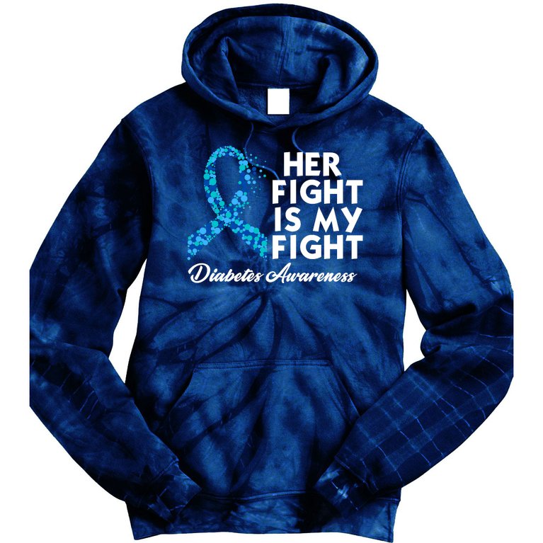 Her Fight Is My Fight Diabetes Awareness Tie Dye Hoodie