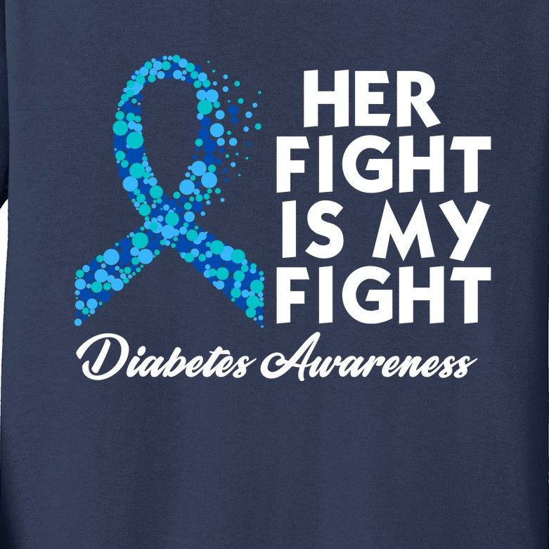 Her Fight Is My Fight Diabetes Awareness Kids Long Sleeve Shirt