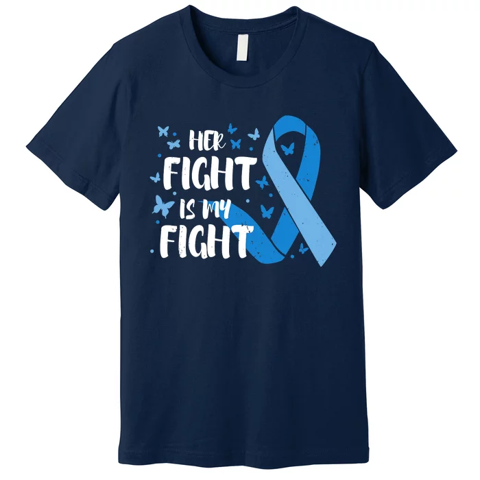 Her Fight Is My Fight Type 1 Diabetes Awareness Ribbon Premium T-Shirt