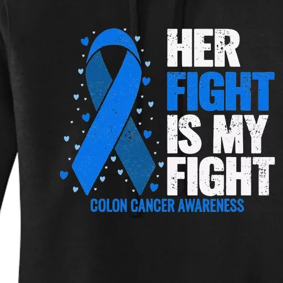 Her Fight Is My Fight Colon Cancer Awareness Women's Pullover Hoodie