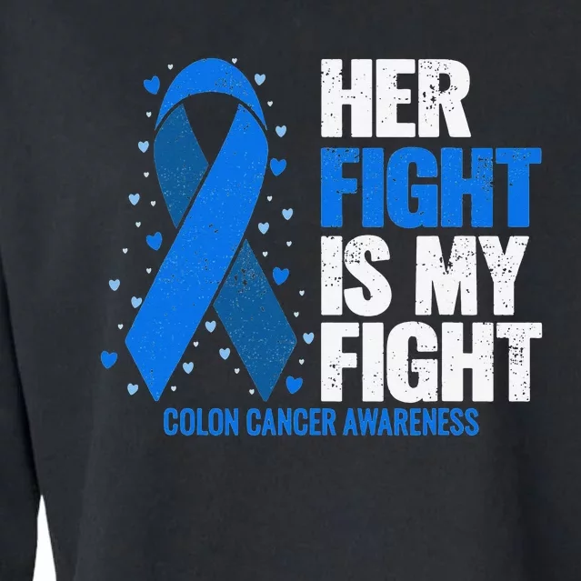 Her Fight Is My Fight Colon Cancer Awareness Cropped Pullover Crew