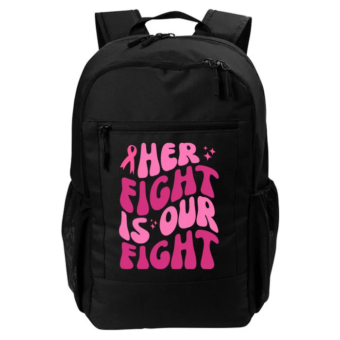 Her Fight Is Our Fight Breast Cancer Awareness Daily Commute Backpack