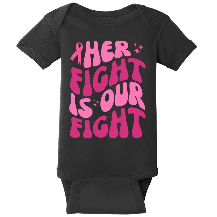 Her Fight Is Our Fight Breast Cancer Awareness Baby Bodysuit