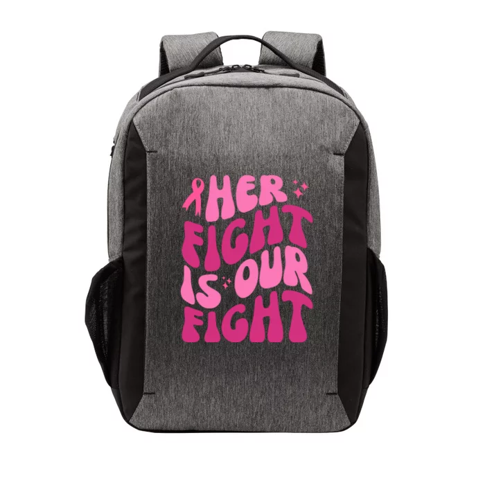 Her Fight Is Our Fight Breast Cancer Awareness Vector Backpack