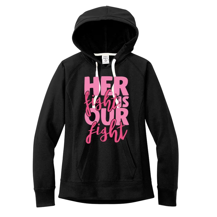 Her Fight Is Our Fight Women's Fleece Hoodie