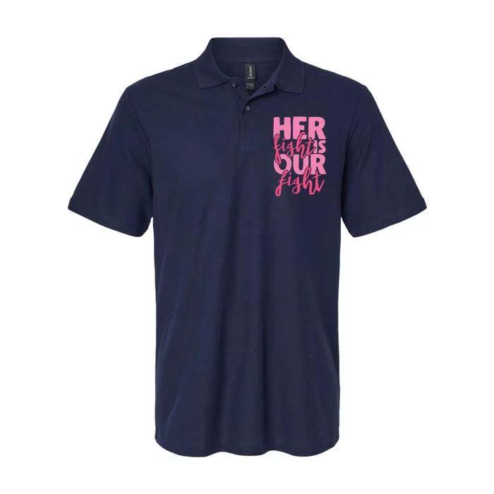 Her Fight Is Our Fight Softstyle Adult Sport Polo