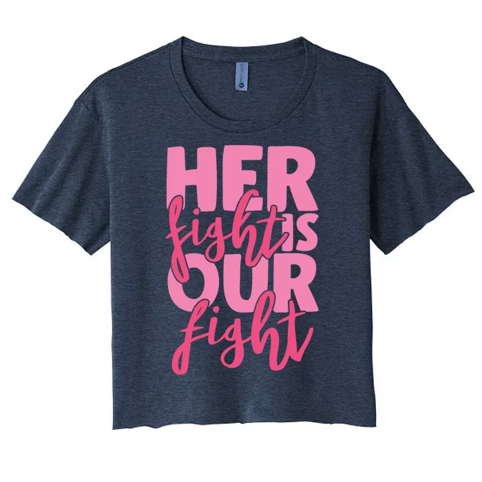 Her Fight Is Our Fight Women's Crop Top Tee