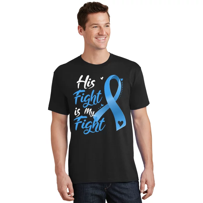 His Fight Is My Fight Prostate Cancer Awareness Month Ribbon T-Shirt