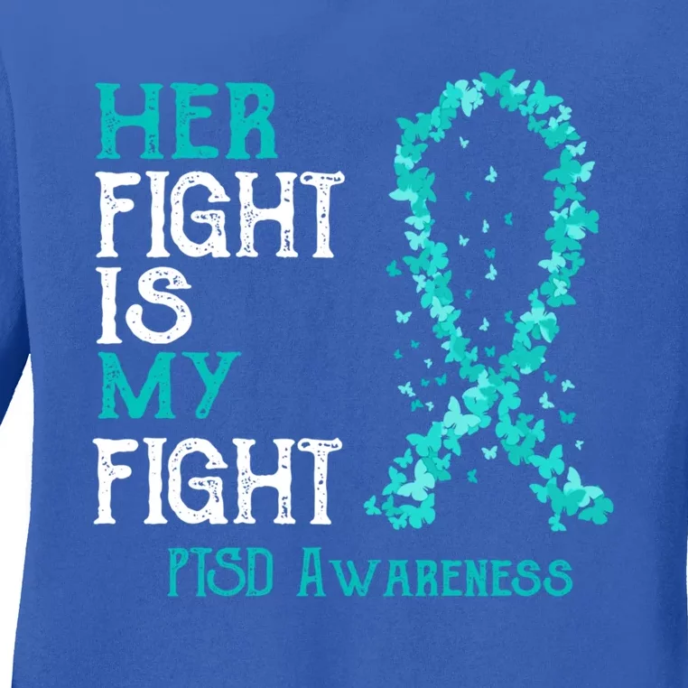 Her Fight Is My Fight Ptsd Awareness Funny Gift Ladies Long Sleeve Shirt