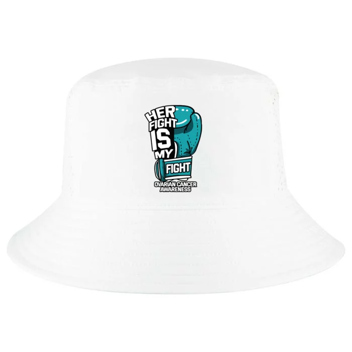 Her Fight Is My Fight Ovarian Cancer Awareness Teal Ribbon Cool Comfort Performance Bucket Hat