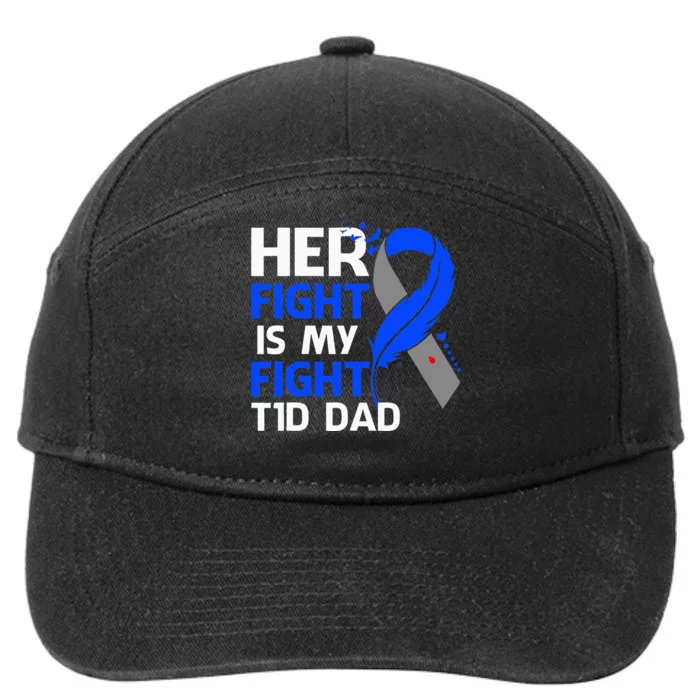 Her Fight Is My Fight T1D Dad Diabetes Awareness 7-Panel Snapback Hat