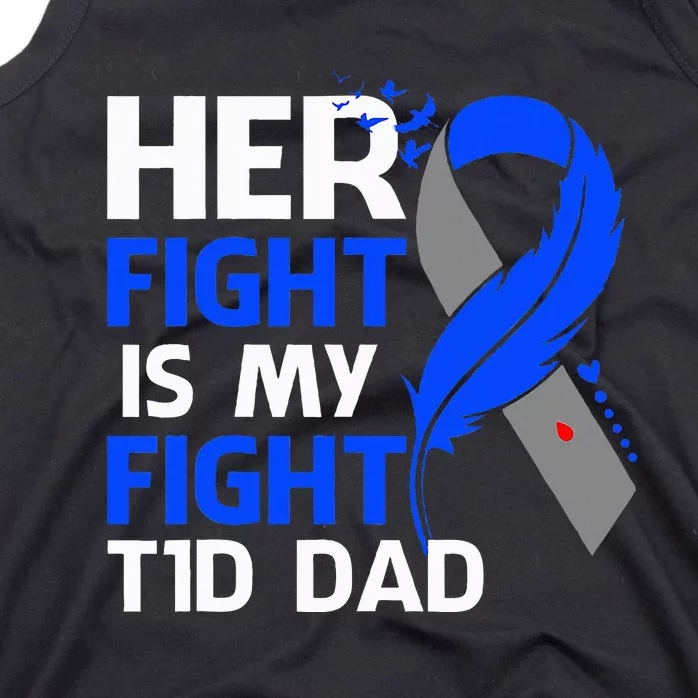 Her Fight Is My Fight T1D Dad Diabetes Awareness Tank Top