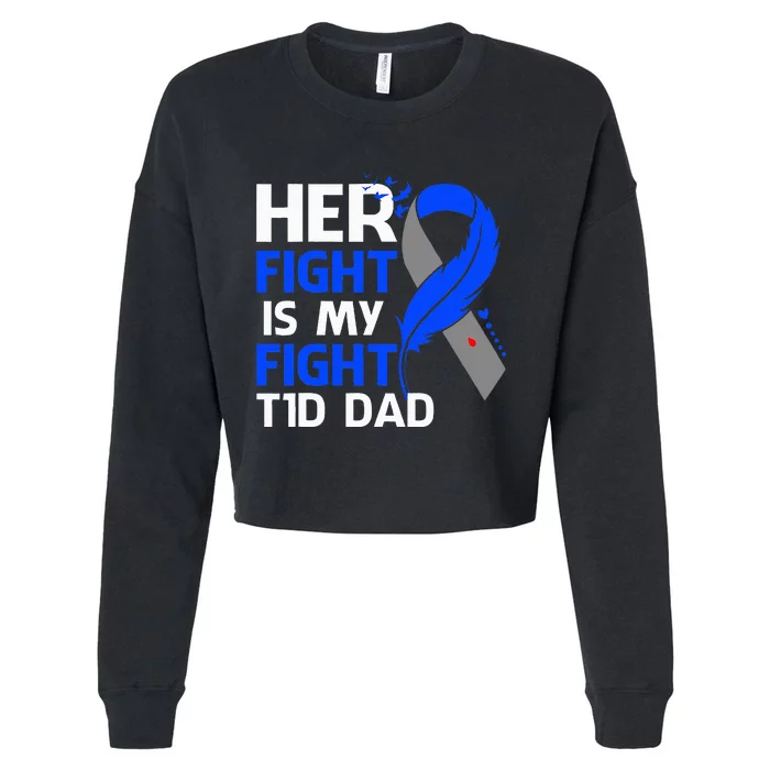 Her Fight Is My Fight T1D Dad Diabetes Awareness Cropped Pullover Crew