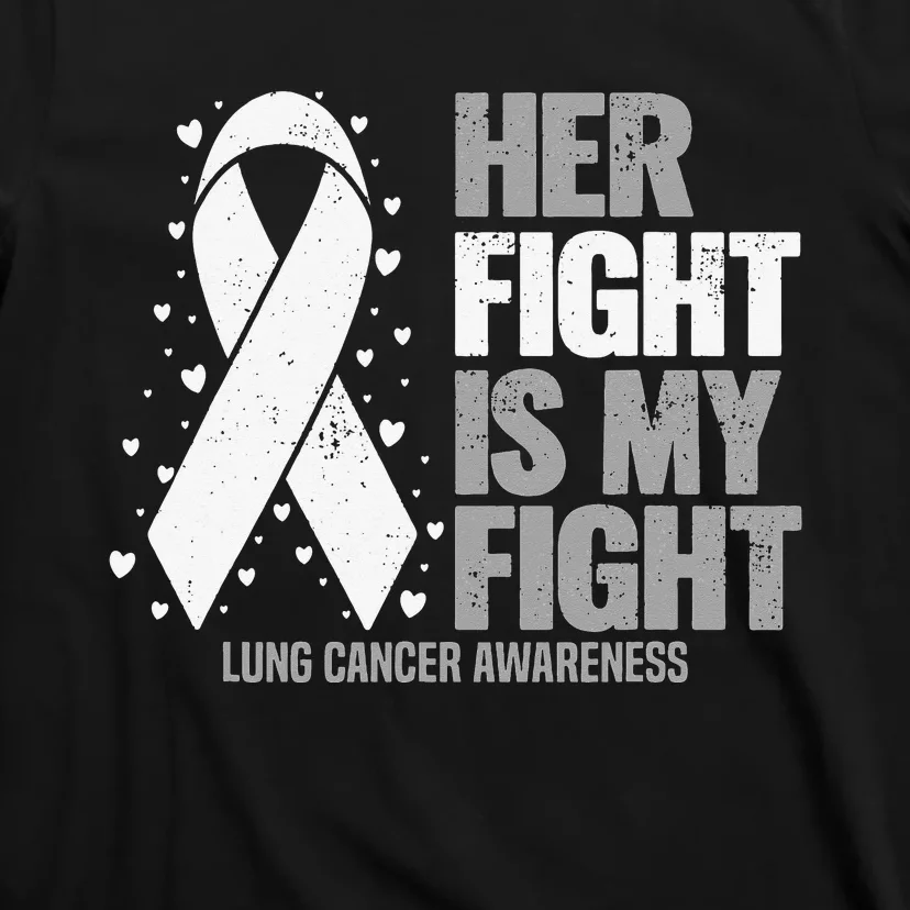 Her Fight is my Fight Lung Cancer Awareness T-Shirt