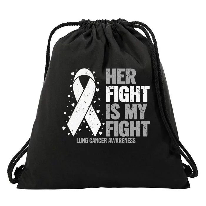 Her Fight is my Fight Lung Cancer Awareness Drawstring Bag