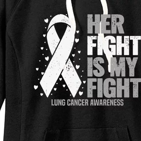 Her Fight is my Fight Lung Cancer Awareness Women's Fleece Hoodie