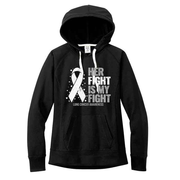 Her Fight is my Fight Lung Cancer Awareness Women's Fleece Hoodie