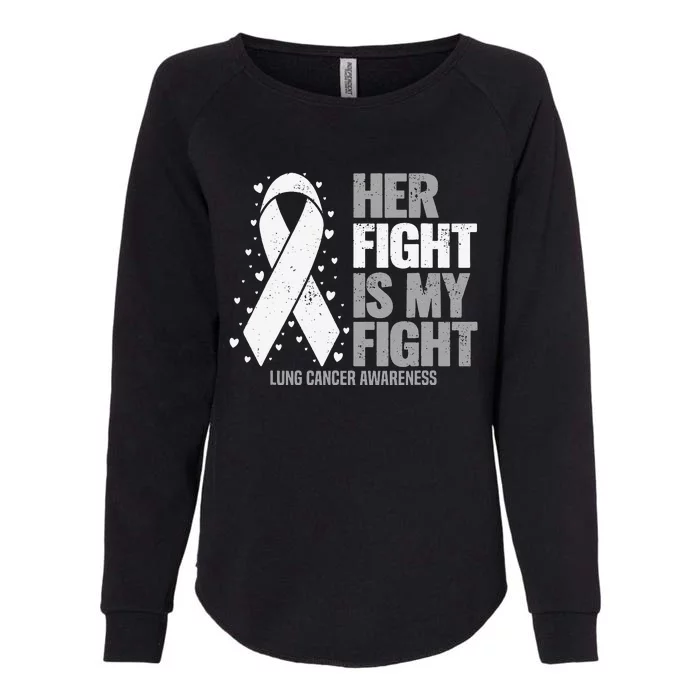 Her Fight is my Fight Lung Cancer Awareness Womens California Wash Sweatshirt