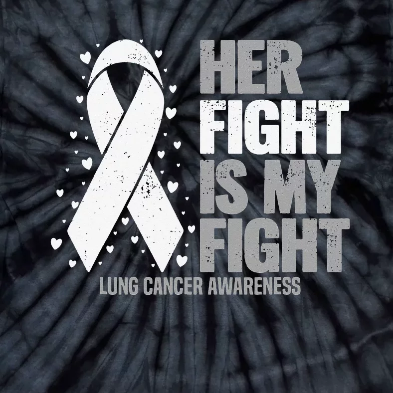 Her Fight is my Fight Lung Cancer Awareness Tie-Dye T-Shirt