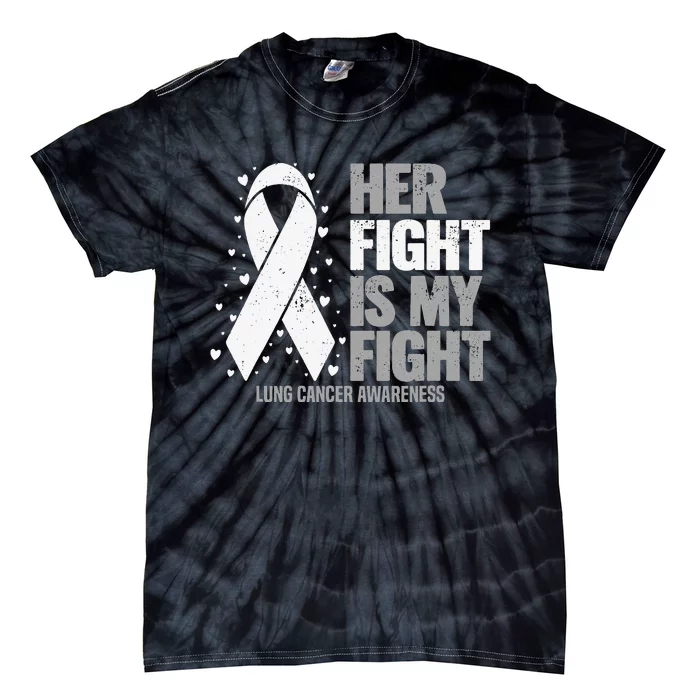 Her Fight is my Fight Lung Cancer Awareness Tie-Dye T-Shirt