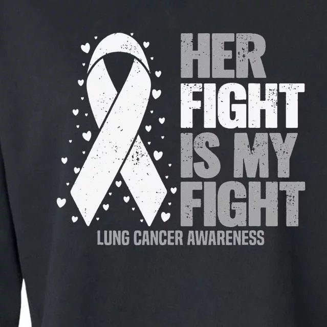 Her Fight is my Fight Lung Cancer Awareness Cropped Pullover Crew