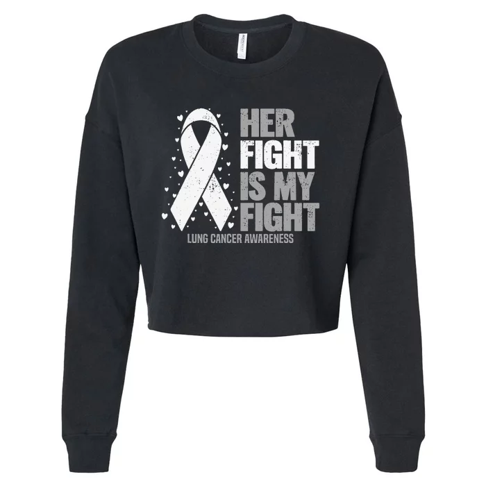 Her Fight is my Fight Lung Cancer Awareness Cropped Pullover Crew