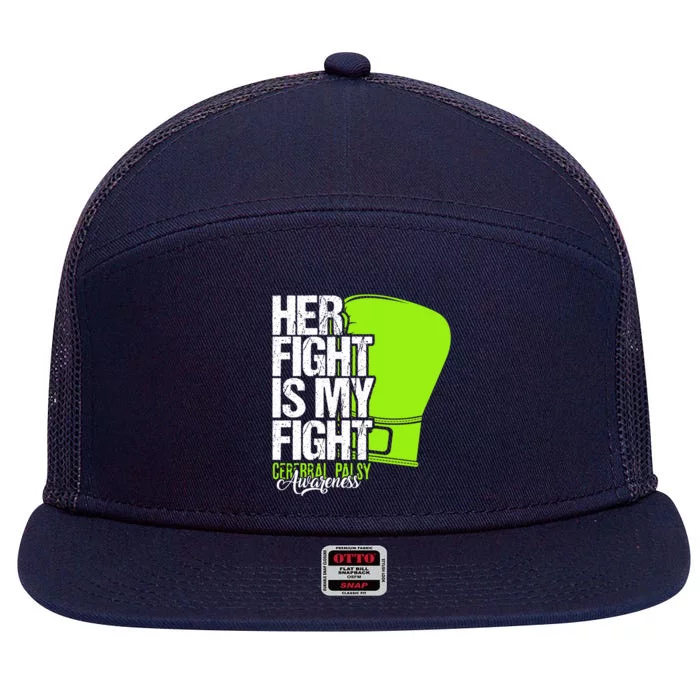 Her Fight Is My Fight Cerebral Palsy Awareness Green Gift 7 Panel Mesh Trucker Snapback Hat