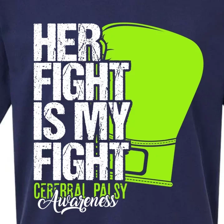 Her Fight Is My Fight Cerebral Palsy Awareness Green Gift Sueded Cloud Jersey T-Shirt