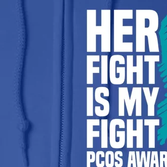 Her Fight Is My Fight Pcos Awareness Great Gift Full Zip Hoodie