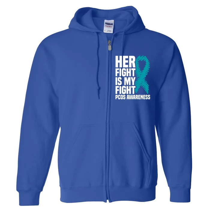 Her Fight Is My Fight Pcos Awareness Great Gift Full Zip Hoodie